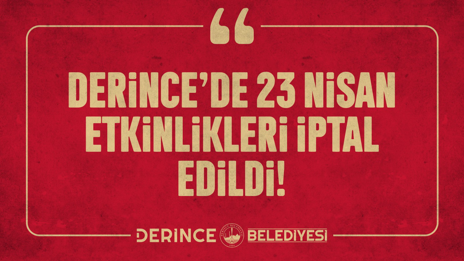 Derince�de 23 Nisan Etkinlikleri �ptal Edildi